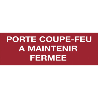 Étiquette rigide porte coupe-feu a maintenir fermée